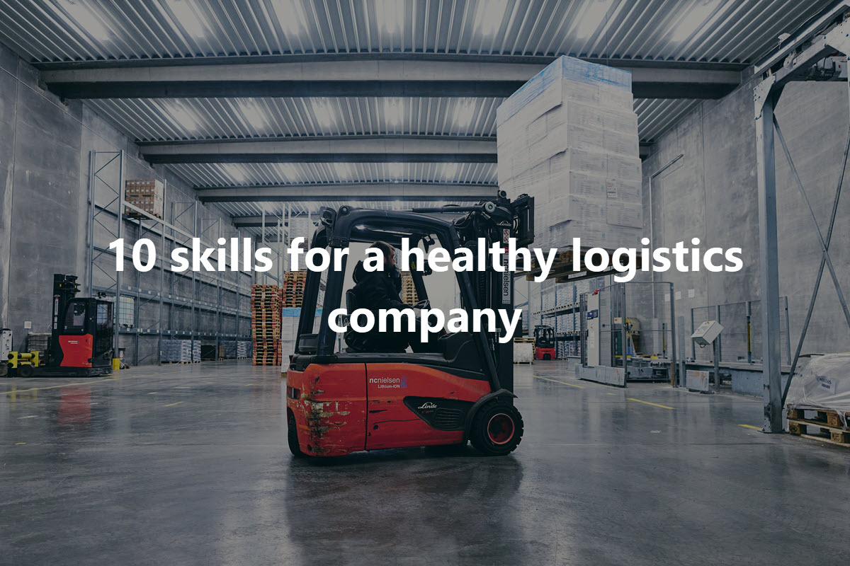 10 skills for a healthy logistics company