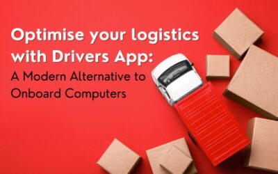 Optimise Your Logistics with Drivers App: A Modern Alternative to Onboard Computers