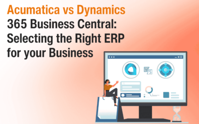 Acumatica vs Dynamics 365 Business Central: Selecting the Right ERP for your Business