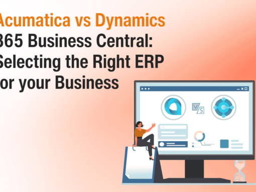Acumatica vs Dynamics 365 Business Central: Selecting the Right ERP for your Business