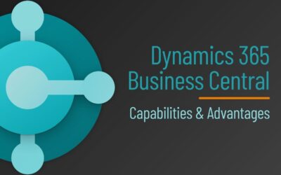 Dynamics 365 Business Central Advantages & Capabilities