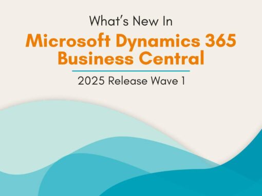 What’s New in Microsoft Dynamics 365 Business Central? (2025 Release Wave 1)