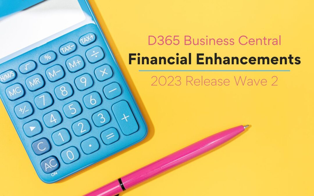 Unlocking Financial Efficiency: Dynamics 365 Business Central 2023 Release Wave 2