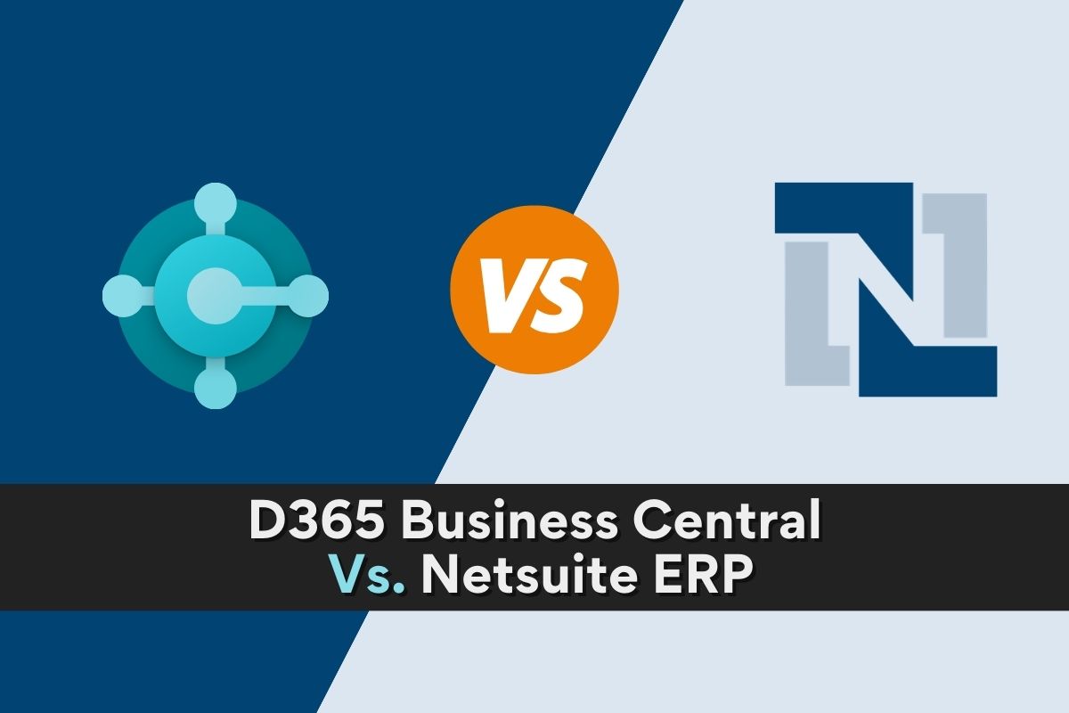 Dynamics 365 Business Central vs NetSuite: What You Need to Know