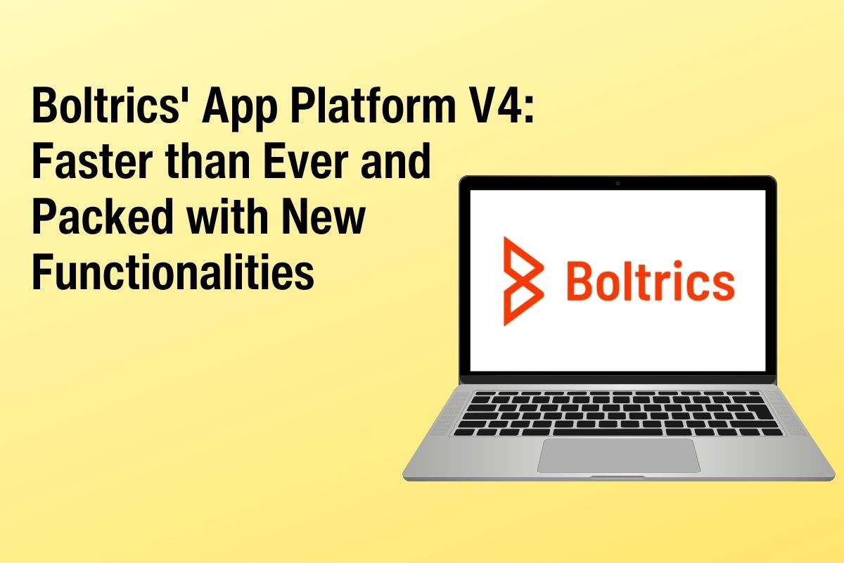 Boltrics' App Platform V4 Faster than Ever and Packed with New Functionalities