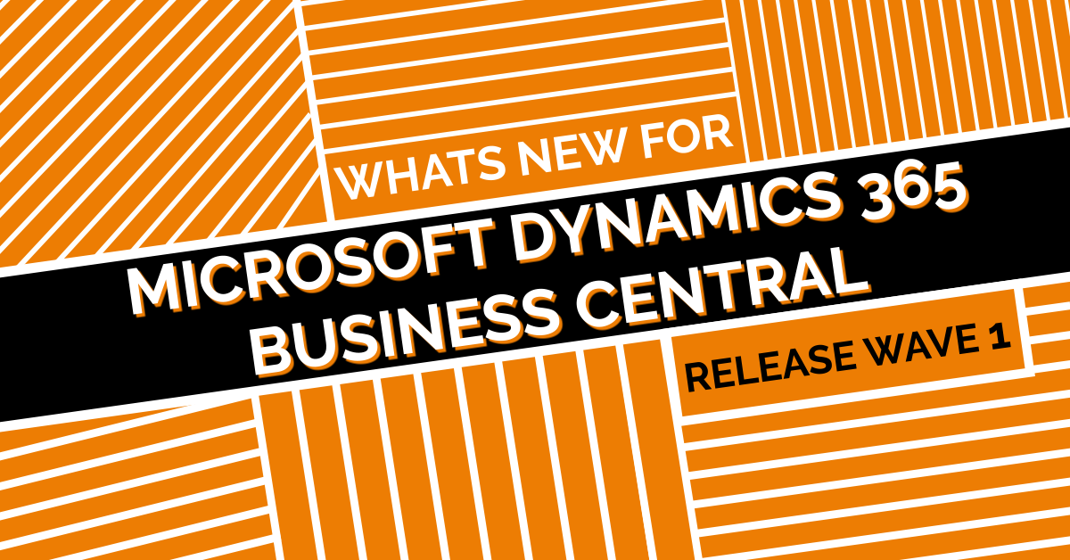 What’s new for Microsoft Dynamics 365 Business Central in 2020 Release Wave 1?