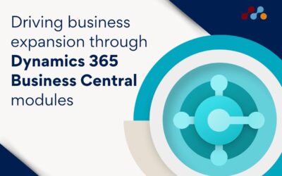 Driving Business Expansion through Dynamics 365 Business Central Modules