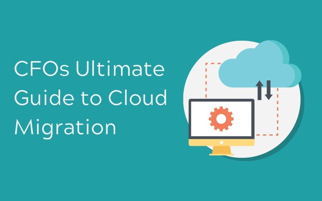 The CFO’s Ultimate Guide to Cloud Transformation