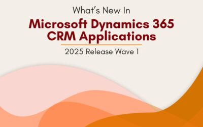 What’s New in Microsoft Dynamics 365 CRM? (2025 Release Wave 1)