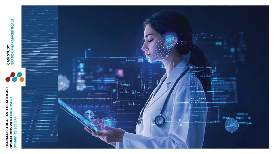 Driving Operational Excellence in Pharmaceutical Operations with Dynamics 365
