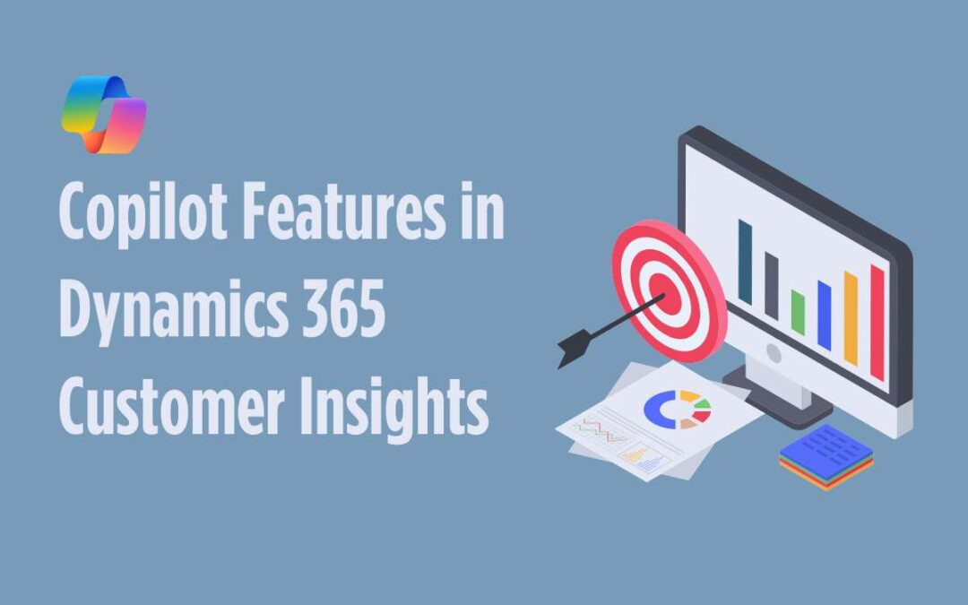7 Mind-Blowing Copilot Features in Dynamics 365 CI You Can’t Ignore