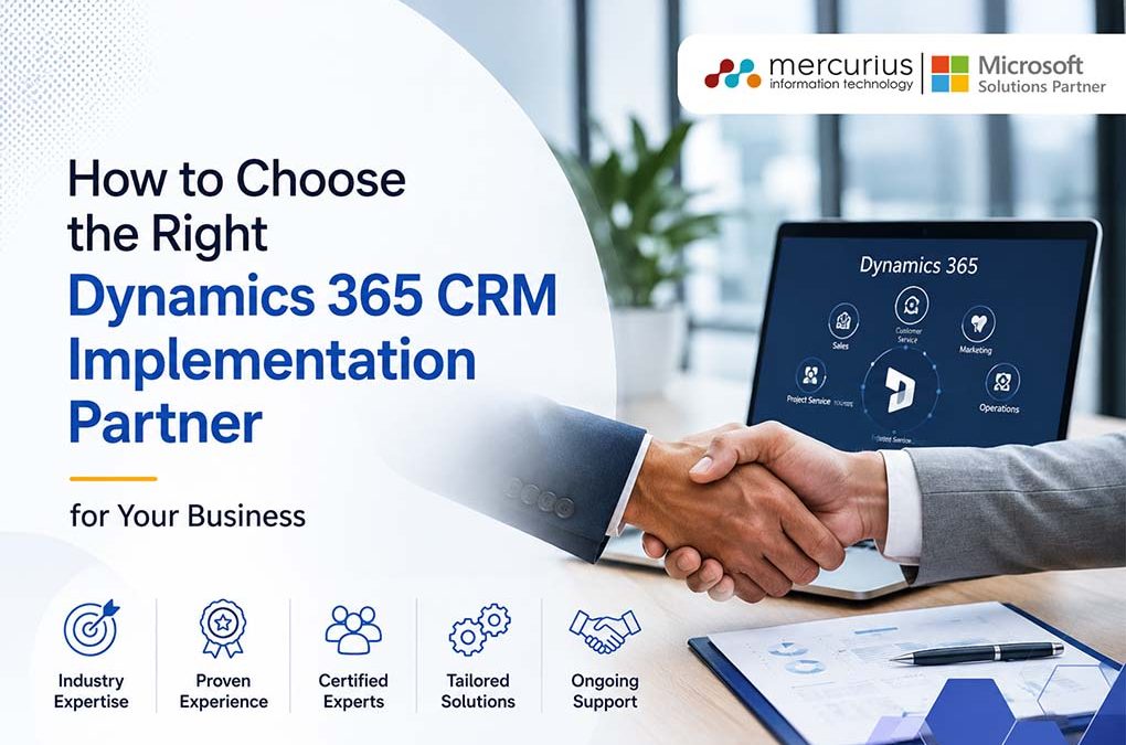 How to Choose the Right Dynamics 365 CRM Implementation Partner for Your Business