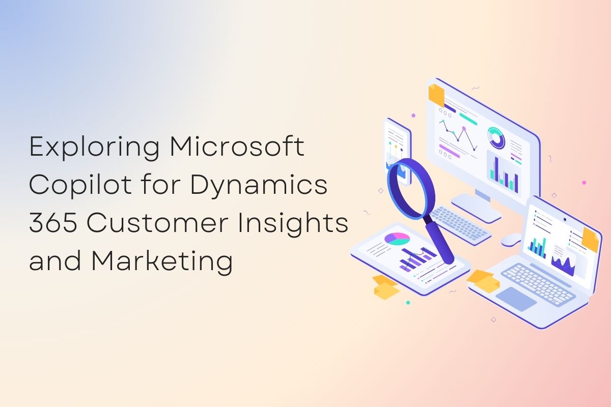 Microsoft Copilot for Dynamics 365 Customer Insights and Marketing