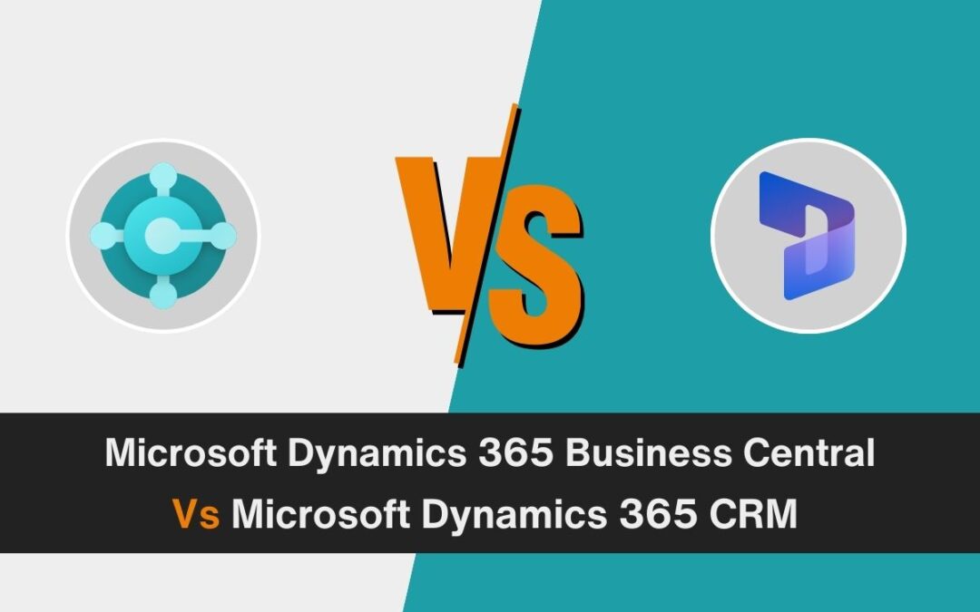 Dynamics 365 Business Central vs Dynamics 365 CRM