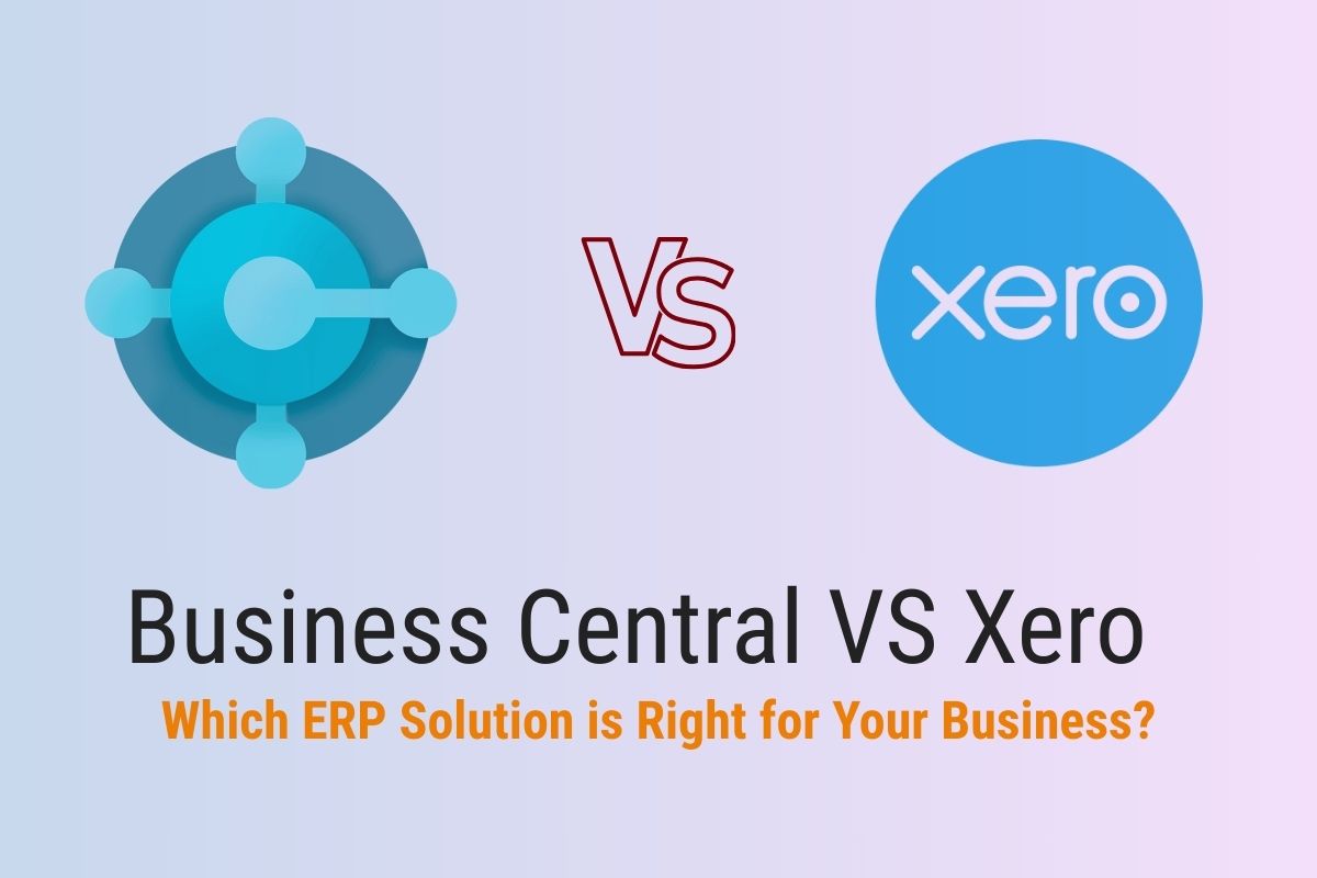 Dynamics 365 Business Central vs Xero: Which ERP Solution is Right for Your Business?
