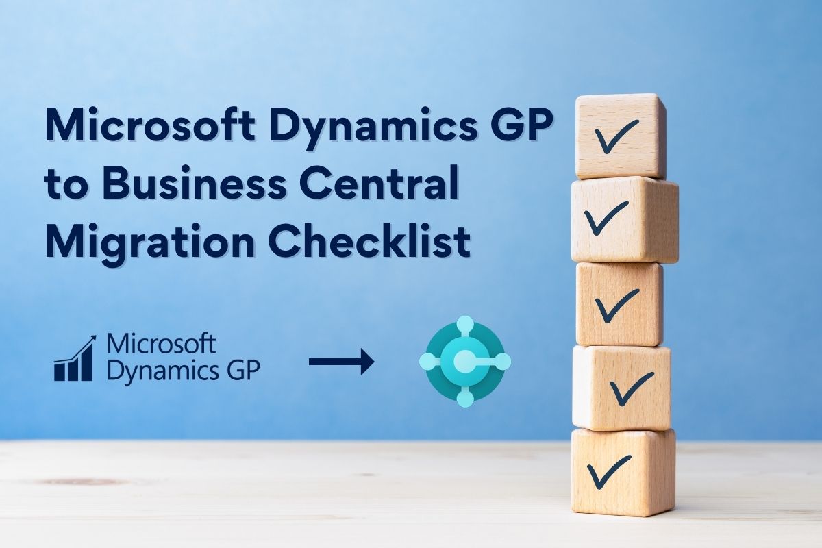 Microsoft Dynamics GP to Dynamics 365 Business Central Migration Checklist