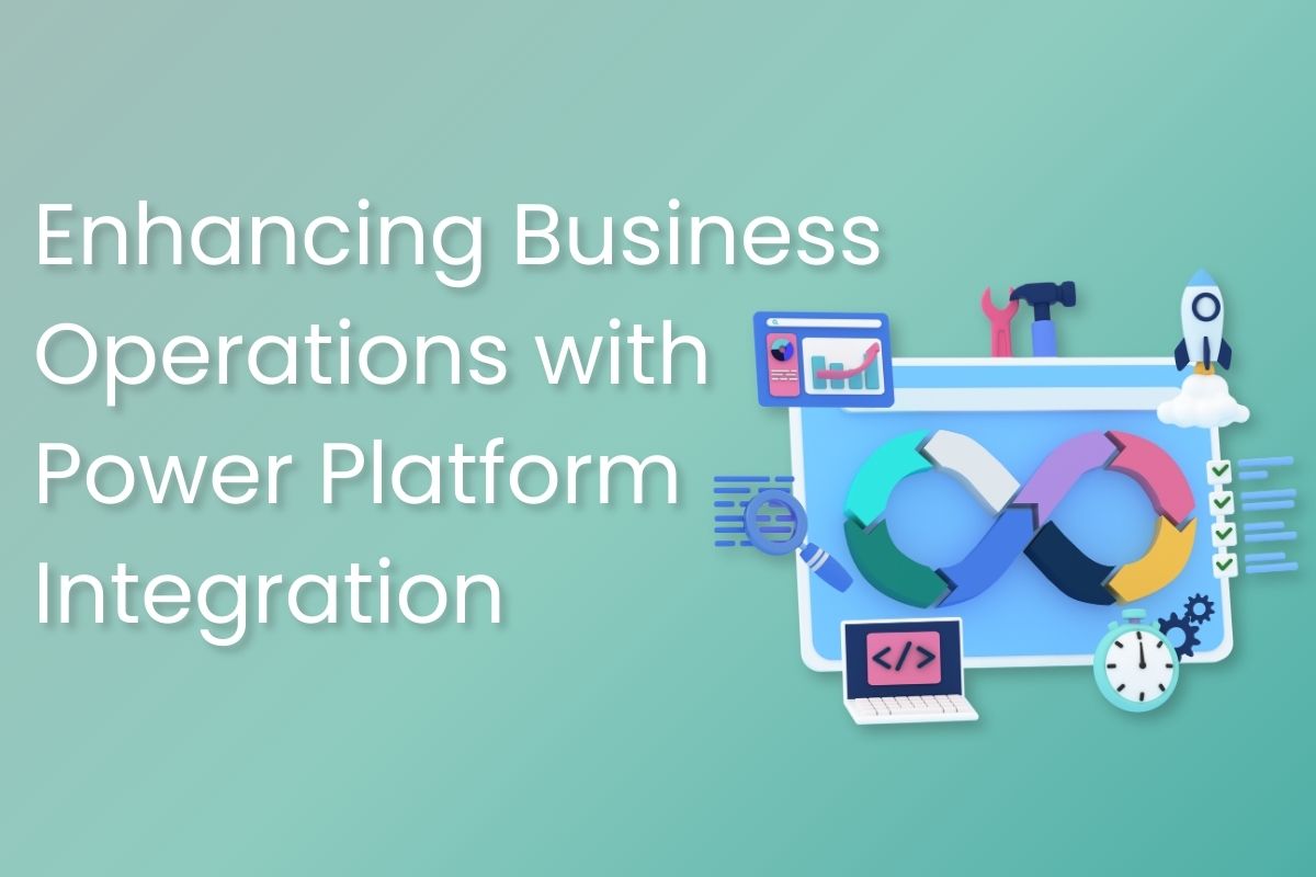 Enhancing Business Operations with Power Platform Integration
