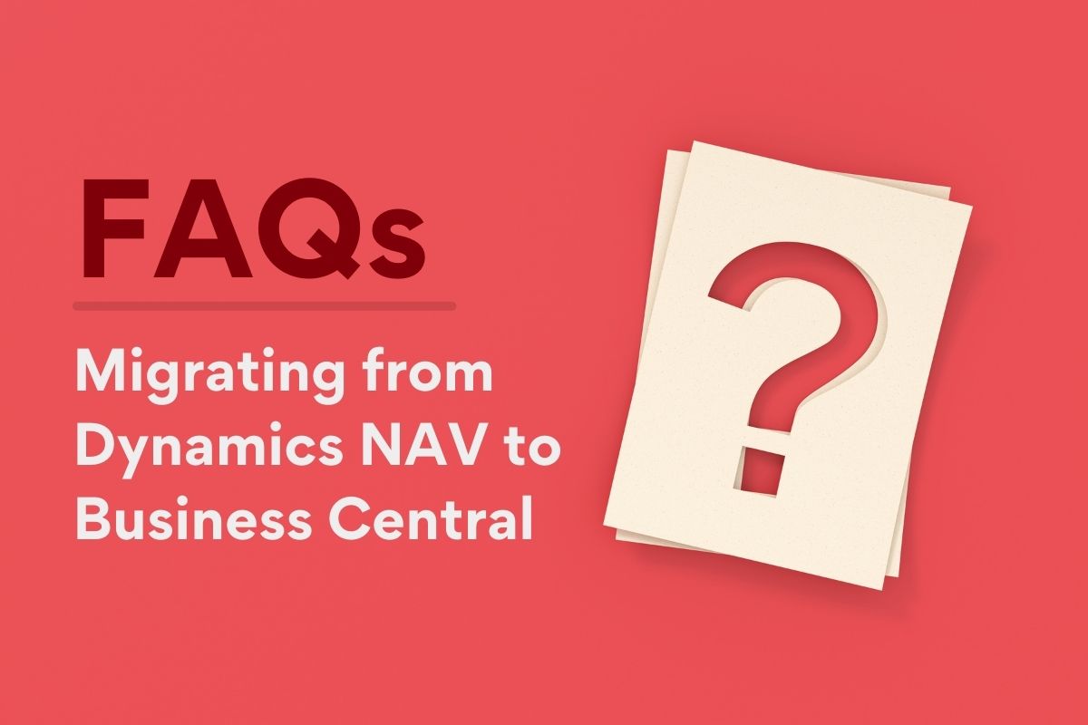 FAQs Migrating from Dynamics 365 NAV to Business Central