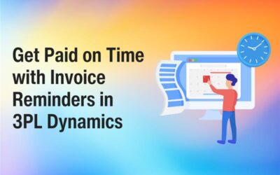 Get Paid on Time with Invoice Reminders in 3PL Dynamics