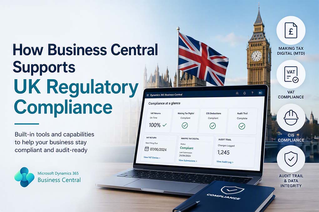 How Business Central Supports UK Regulatory Compliance