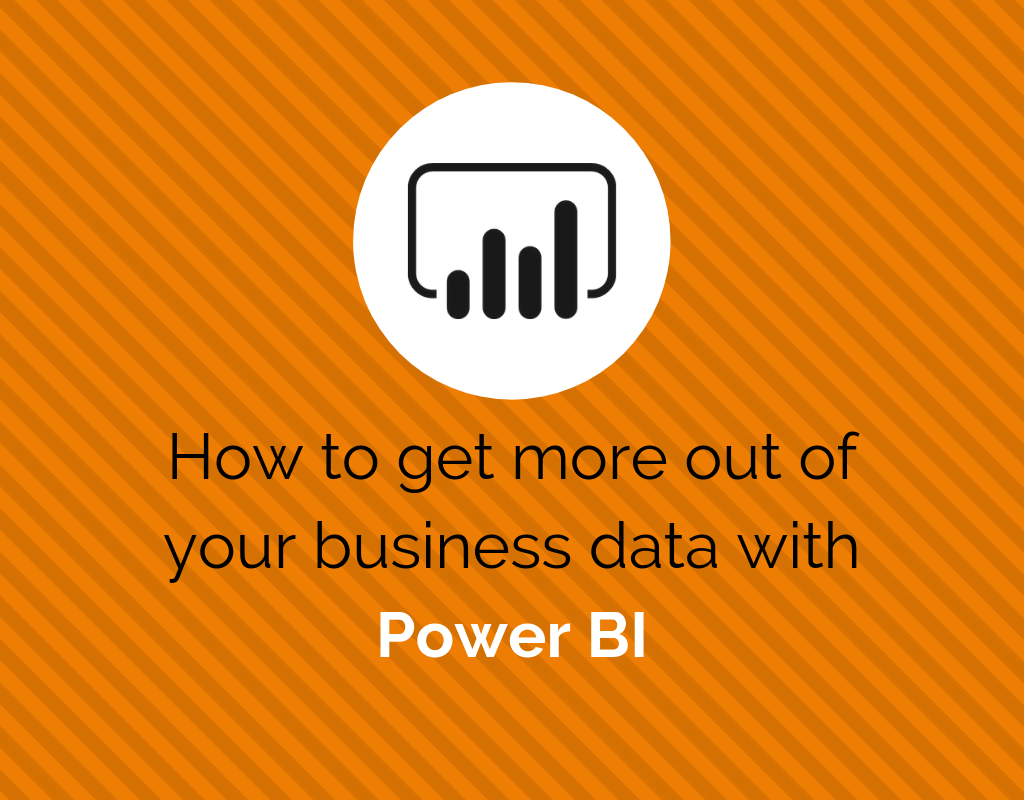 How to get more out of yor business data with Power BI