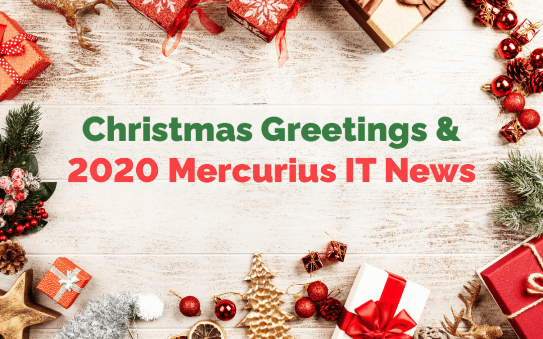 Mercurius IT: Christmas Greetings & Newsletter 2020