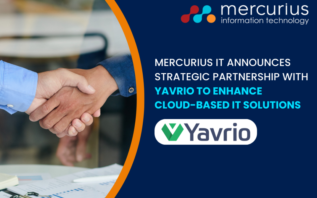 Insights 73 Mercurius IT Announces Strategic Partnership with Yavrio to Enhance Cloud-Based IT Solutions