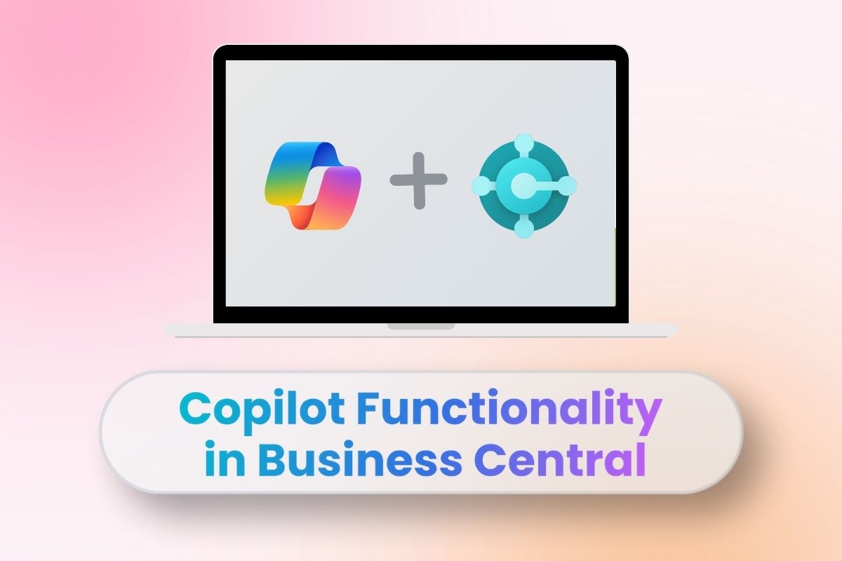 Microsoft Copilot’s Capabilities and Functions in Business Central