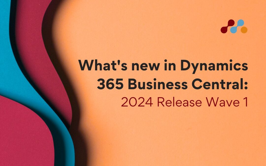 What’s new in Microsoft Dynamics 365 Business Central 2024 Release Wave 1