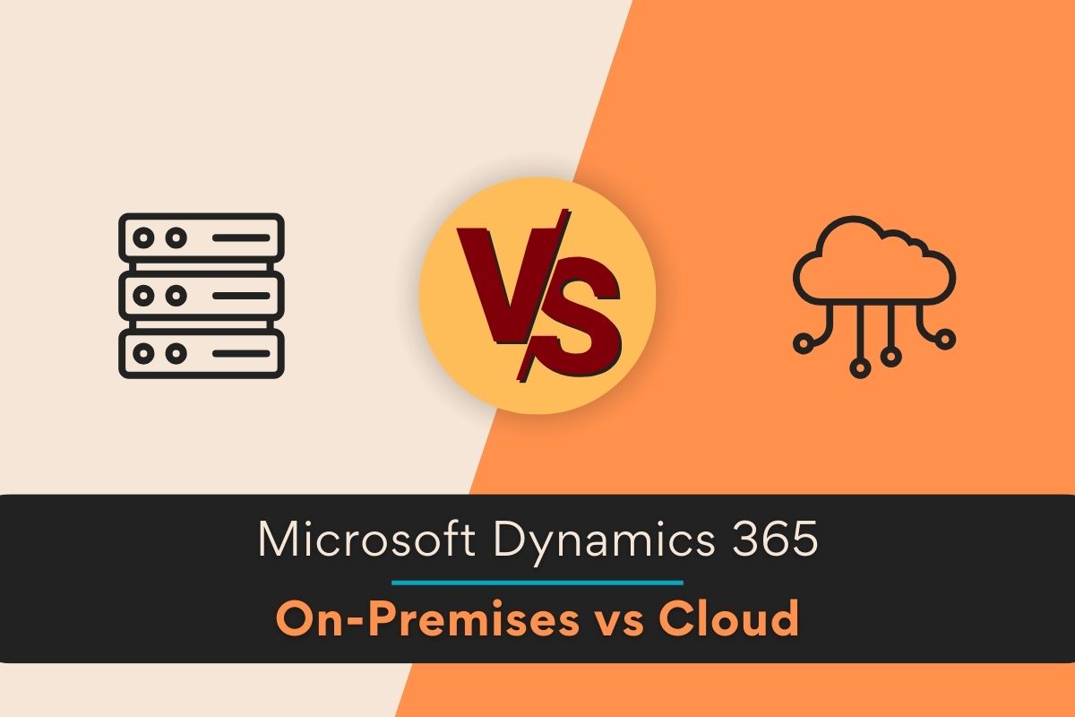 Microsoft Dynamics 365 On-Premises vs Cloud