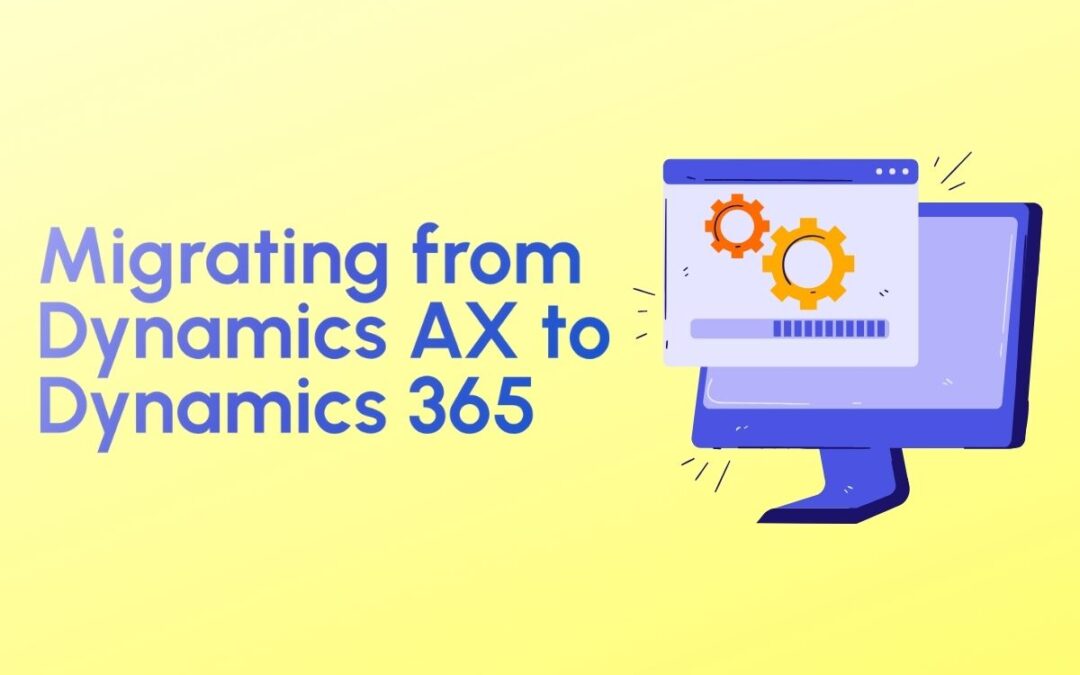 Tips for Migrating From Dynamics AX to Dynamics 365