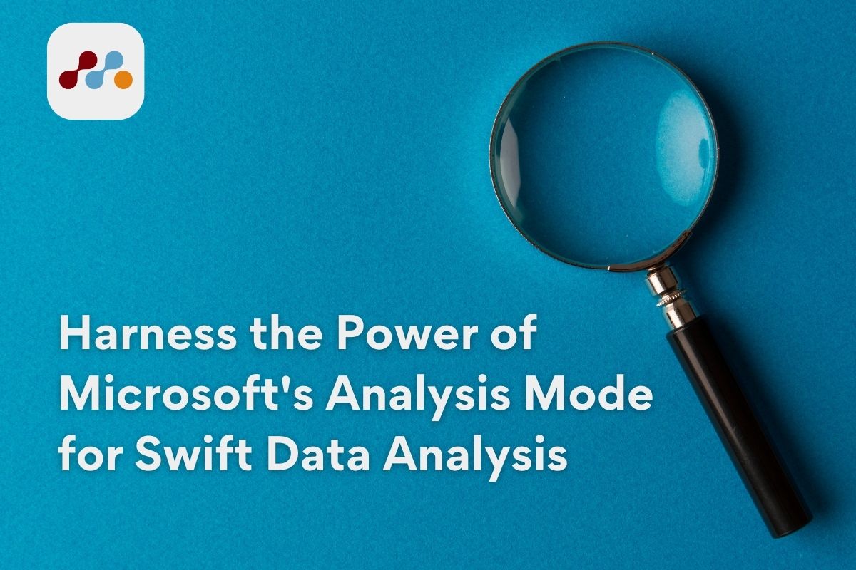 Power of Microsoft's Analysis Mode for Swift Data Analysis