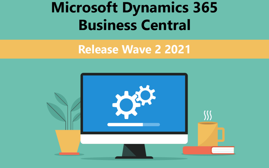 Release Wave 2 2021: Dynamics 365 Business Central