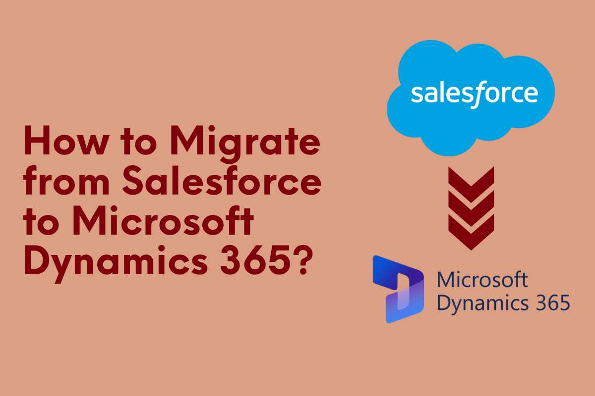 How to Migrate from Salesforce to Dynamics 365?