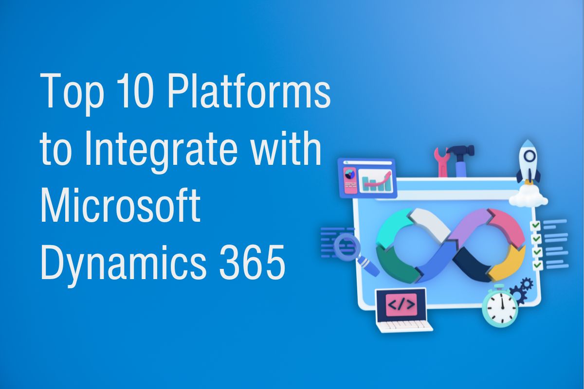 Top-10-Platforms-To-Integrate-Dynamics 365
