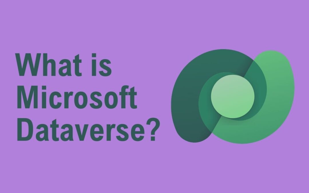 What is Microsoft Dataverse? | A Comprehensive Guide