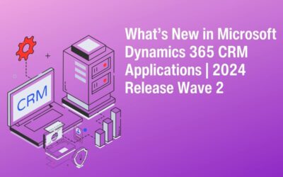What’s New in Microsoft Dynamics 365 CRM Applications | 2024 Release Wave 2