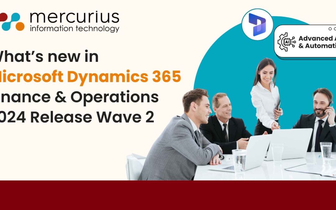 What’s New in Microsoft Dynamics 365 Finance & Operations 2024 Release Wave 2