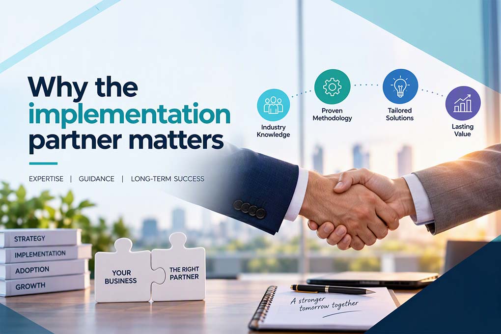 Why the implementation partner matters