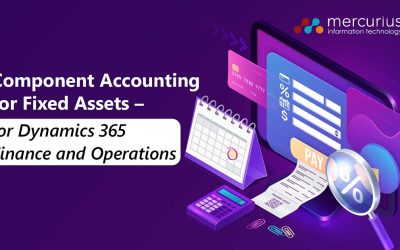 Mercurius IT Unveils Component Accounting for Fixed Assets Add-On for D365 Finance and Operations