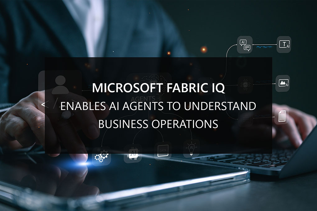 Insights 33 Microsoft Fabric IQ Enables AI Agents to Understand Business Operations