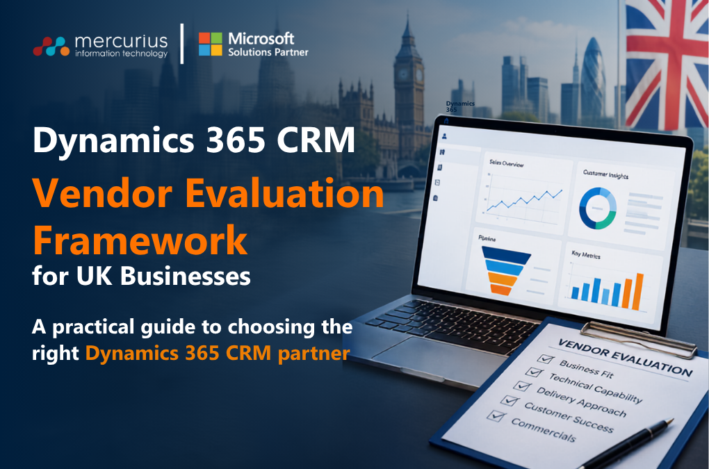 Dynamics 365 CRM Vendor Evaluation Framework for UK Businesses