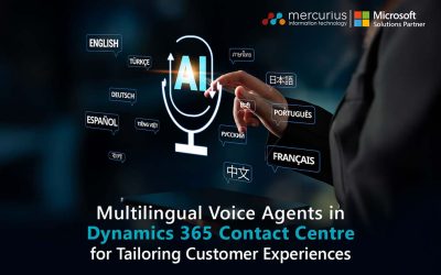 Multilingual Voice Agents in Dynamics 365 Contact Centre for Tailoring Customer Experiences