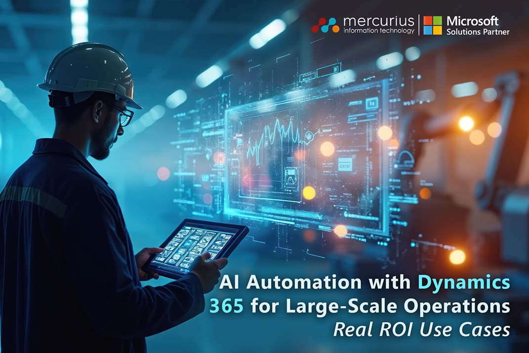 Insights 6 AI Automation with Dynamics 365 for Large-Scale Operations: Real ROI Use Cases