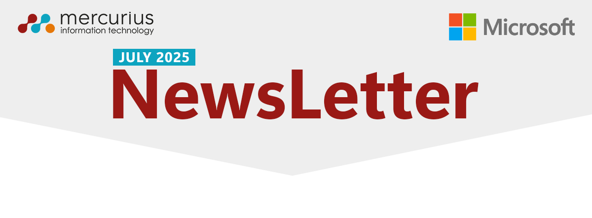 Mercurius IT – JULY Newsletter 2025