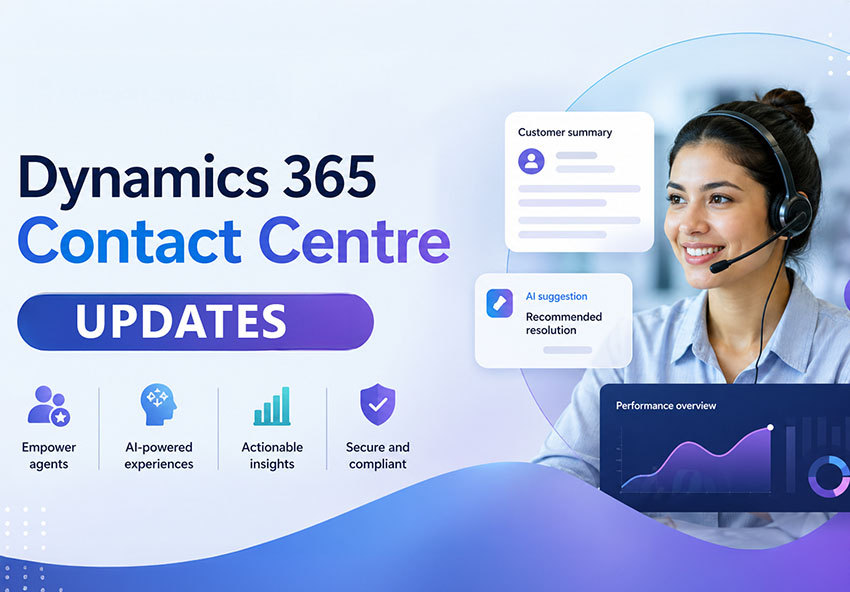 Dynamics Contact Centre Updates